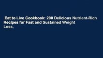 Eat to Live Cookbook: 200 Delicious Nutrient-Rich Recipes for Fast and Sustained Weight Loss,