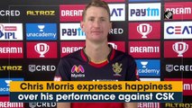 Chris Morris expresses happiness over his performance against CSK