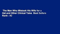 The Man Who Mistook His Wife for a Hat and Other Clinical Tales  Best Sellers Rank : #2