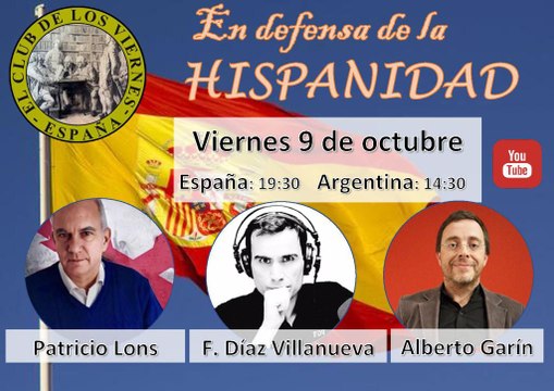 Fernando Diaz Villanueva - Alberto Garín - Patricio Lons - En DEFENSA de la HISPANIDAD