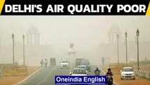 Delhi's air quality poor, likely to improve in coming months|Oneindia News