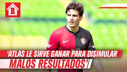Briseño: 'Chivas tiene presión por su historia y a Atlas le sirve para disimular malos resultados'