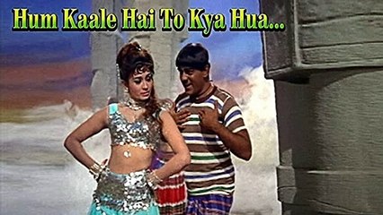 Hum Kaale Hain To Kya Hua Dilwale Hain