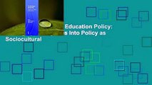The Anthropology of Education Policy: Ethnographic Inquiries Into Policy as Sociocultural