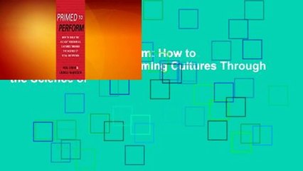 [Read] Primed to Perform: How to Build the Highest Performing Cultures Through the Science of