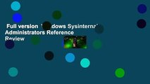 Full version  Windows Sysinternals Administrators Reference  Review