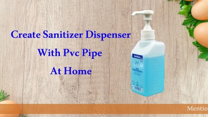 How to make  Sanitizer Dispenser With pvc Pipe at Home
