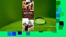Full E-book  The Magic of Mini Pies: Sweet and Savory Miniature Pies and Tarts  For Online