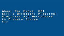 About For Books  CBT Skills Workbook: Practical Exercises and Worksheets to Promote Change  For