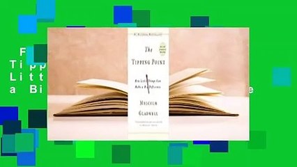 Full Version  The Tipping Point: How Little Things Can Make a Big Difference Complete