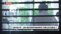 Covid-19 : un reconfinement inéluctable ?