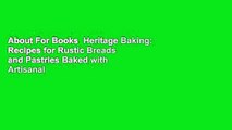 About For Books  Heritage Baking: Recipes for Rustic Breads and Pastries Baked with Artisanal
