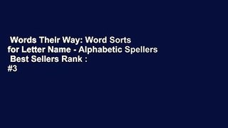 Words Their Way: Word Sorts for Letter Name - Alphabetic Spellers  Best Sellers Rank : #3