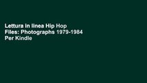 Lettura in linea Hip Hop Files: Photographs 1979-1984 Per Kindle