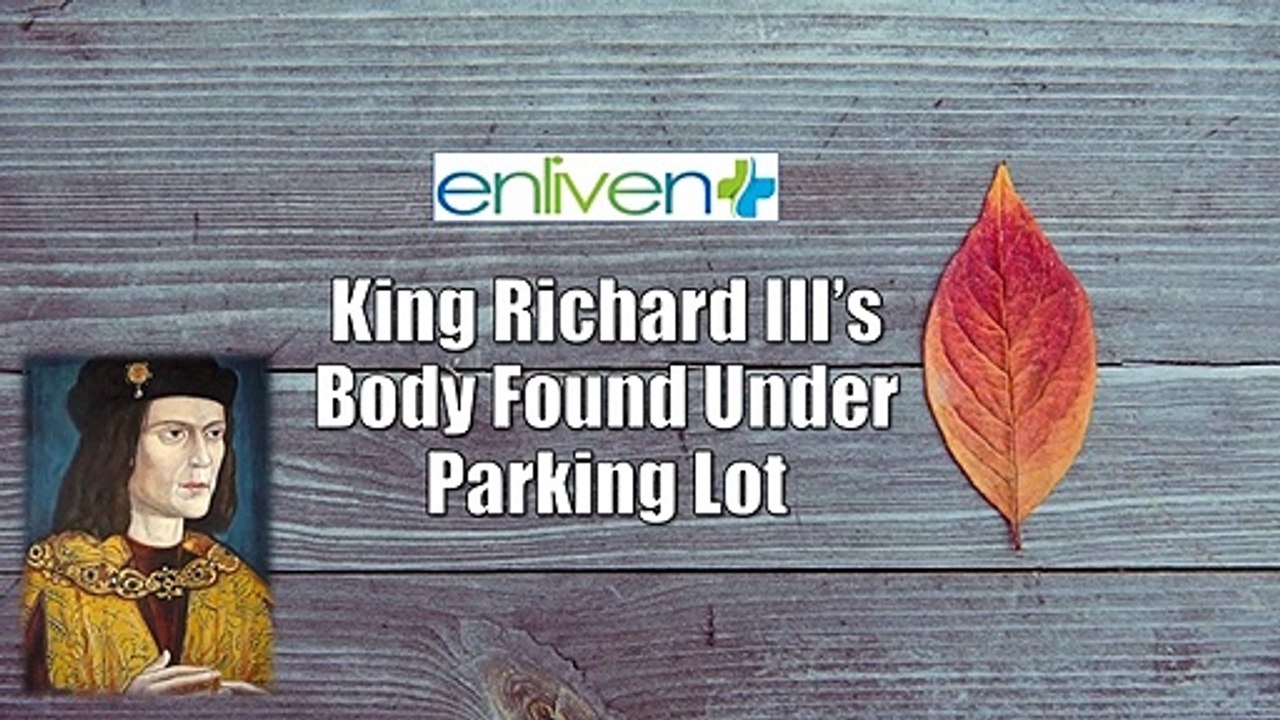 King Richard III’s Body Found Under Parking Lot.