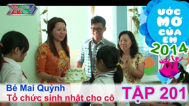 Tổ chức sinh nhật cho cô - Châu Lê Mai Quỳnh | ƯỚC MƠ CỦA EM | Tập 201