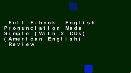 Full E-book  English Pronunciation Made Simple (With 2 CDs) (American English)  Review
