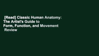 [Read] Classic Human Anatomy: The Artist's Guide to Form, Function, and Movement  Review
