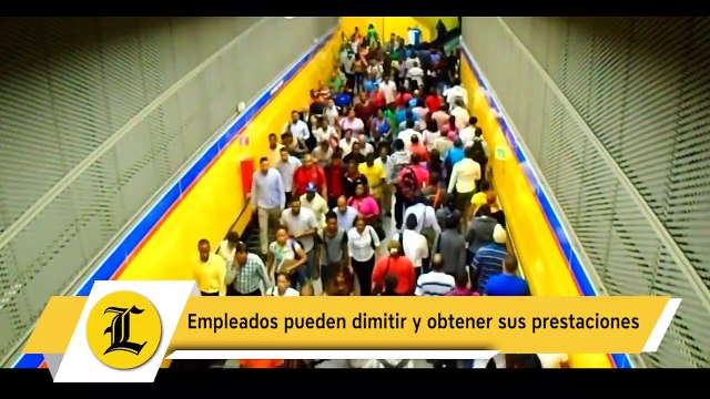 Empleados pueden dimitir y obtener sus prestaciones