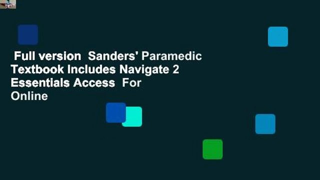 Full version Sanders' Paramedic Textbook Includes Navigate 2 Essentials Access For Online