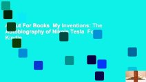 About For Books  My Inventions: The Autobiography of Nikola Tesla  For Kindle