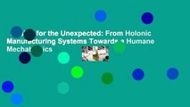 Design for the Unexpected: From Holonic Manufacturing Systems Towards a Humane Mechatronics