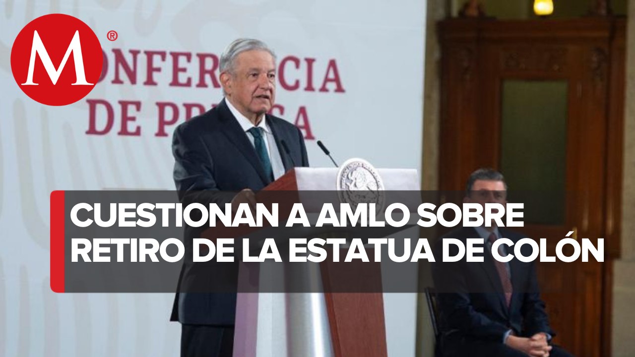 "No hay que desquitarse con estatuas": AMLO ante retiro de monumento a Colón