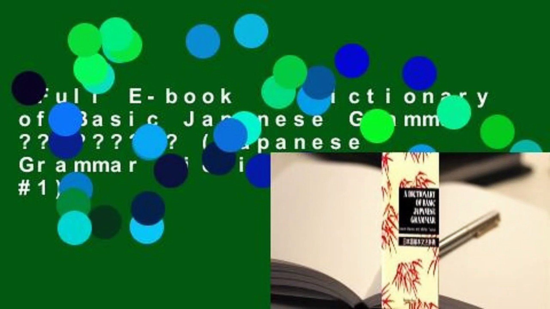 Full E Book A Dictionary Of Basic Japanese Grammar Japanese Grammar Dictionary 1 Video Dailymotion