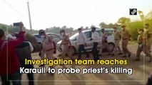 Investigation team reaches Karauli to probe priest’s killing