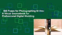 500 Poses for Photographing Brides: A Visual Sourcebook for Professional Digital Wedding
