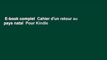 E-book complet  Cahier d'un retour au pays natal  Pour Kindle