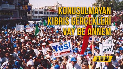 Konuşulmayan Kıbrıs Gerçekleri  Vay Be Annem