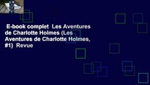 E-book complet  Les Aventures de Charlotte Holmes (Les Aventures de Charlotte Holmes, #1)  Revue