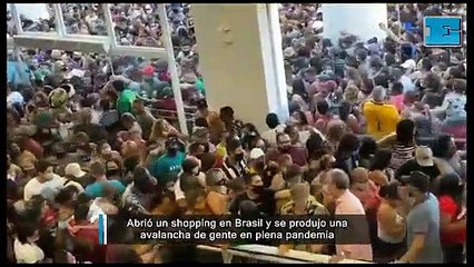 Impactante avalancha de gente en la apertura de un shopping de Brasil en plena pandemia