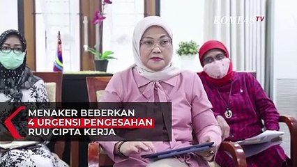 Tải video: Menaker Ida Fauziyah Jelaskan Urgensi Pengesahan UU Cipta Kerja