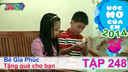 Tặng quà cho bạn - Nguyễn Ngọc Gia Phúc | ƯỚC MƠ CỦA EM | Tập 248