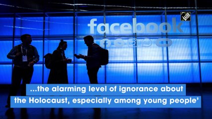 Facebook to remove content that denies or distorts the Holocaust