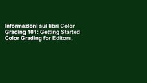 Informazioni sui libri Color Grading 101: Getting Started Color Grading for Editors,