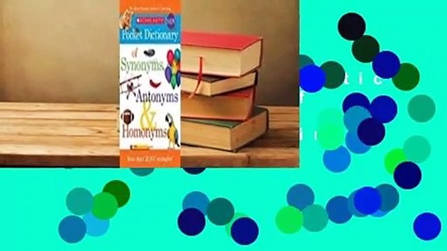 Full version Scholastic Pocket Dictionary of Synonyms, Antonyms & Homonyms For Online