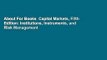 About For Books  Capital Markets, Fifth Edition: Institutions, Instruments, and Risk Management