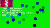 Ebooks herunterladen  The Whole 9 Months: A Week-By-Week Pregnancy Nutrition Guide with Recipes