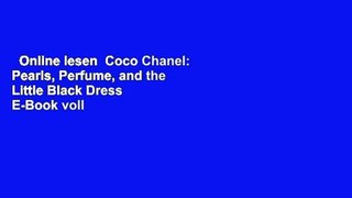 Online lesen  Coco Chanel: Pearls, Perfume, and the Little Black Dress  E-Book voll