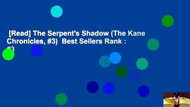 [Read] The Serpent's Shadow (The Kane Chronicles, #3) Best Sellers Rank : #3
