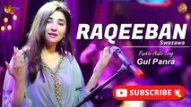 Raqeeban Swazawa By Gul Panra - Pashto Song - Tang Takoor