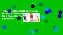 [Read] Cookie Craft Christmas: Dozens of Decorating Ideas for a Sweet Holiday  For Kindle