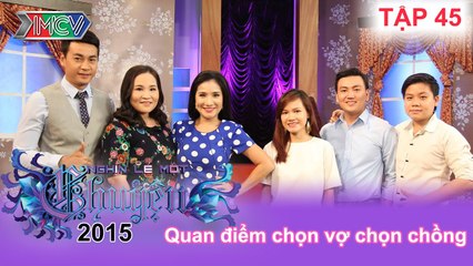 Quan điểm chọn vợ chọn chồng! | NGHÌN LẺ MỘT CHUYỆN | Tập 45 | 23/08/2015