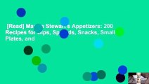 [Read] Martha Stewart's Appetizers: 200 Recipes for Dips, Spreads, Snacks, Small Plates, and