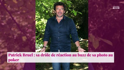 Patrick Bruel : sa drôle de réaction au buzz de sa photo au poker