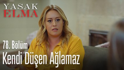 Kendi düşen ağlamaz - Yasak Elma 78. Bölüm