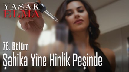 Şahika yine hinlik peşinde - Yasak Elma 78. Bölüm